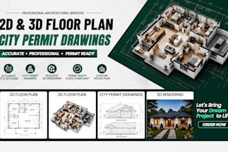 do 2d floor plan, 3d floor plan, city permit drawings, house plans, 3d rendering