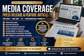 create media coverage, press release and feature article for eb1a eb2 niw o1