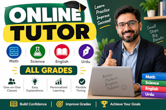 be your math, science, english and urdu tutor for any grade
