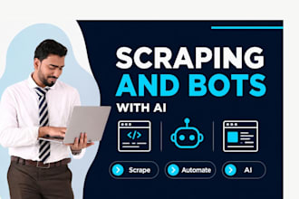 develop scraping and automation bots powered by ai