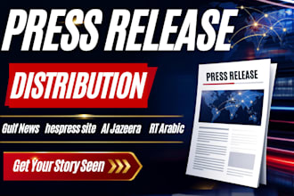 distribute your press release on gulf news, hespress site, al jazeera, rt arabic
