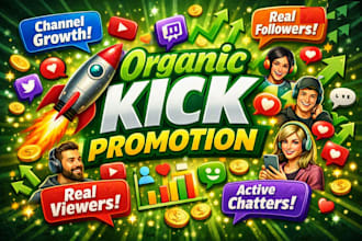 do organic kick promotion, channel growth real viewers, followers, chatters