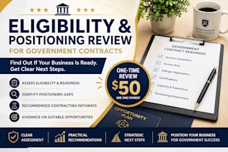 review your business eligibility and positioning for government contracts