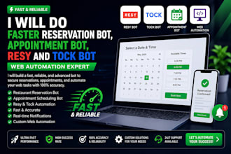 do faster reservation bot, appointment bot, resy and web automation, tock bot