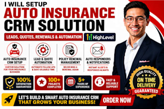 setup auto insurance CRM leads quotes policy renewal and workflow automation