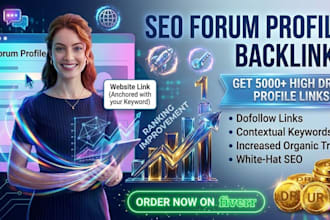 provide 5000 high quality forum profile backlinks to boost your website