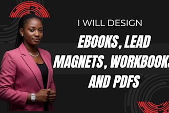 design professional ebooks, lead magnets, workbooks and pdfs