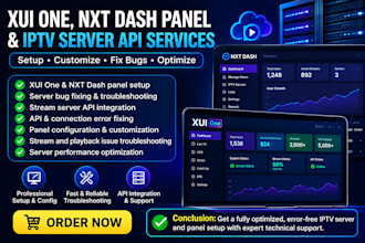 setup xtream ui, xui one, nxtdash panel, server bugs fixing, stream server api