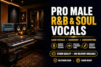 write, and sing your rnb or soul song as a male vocalist, and male singer