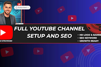 do professional youtube channel creation setup branding, seo