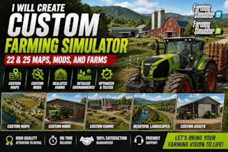 create custom farming simulator 22 and 25 maps, mods, and farms