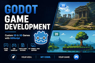 develop a custom 2d or 3d game in godot with gdscript