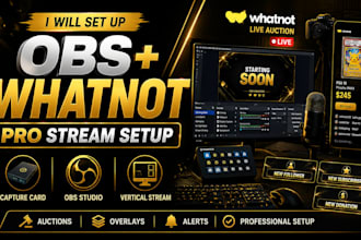 set up obs studio for whatnot live streaming, auctions, and professional streams