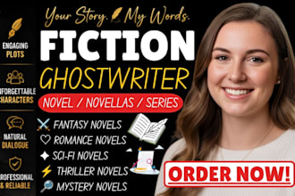 be your fiction ghostwriter for novel, novellas, and series