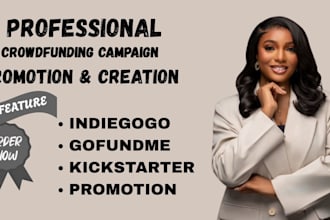 crowdfunding campaign promotion kickstarter indiegogo and gofundme fundraising