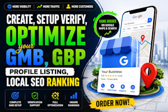 create, setup verify, optimize your gmb, gbp profile listing, local SEO ranking