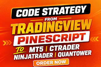 code or automate tradingview pinescript to mt5, ninjatrader, ctrader, quantower