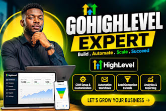 be your gohighlevel expert for website, funnel automation
