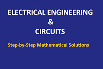 solve electrical engineering and circuits tasks with clear math step by step