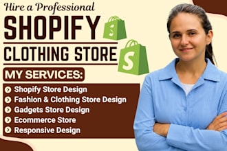 design or redesign shopify fashion clothing store, beauty, or gadgets store