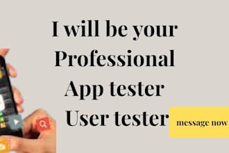 do usability testing and app testing for you