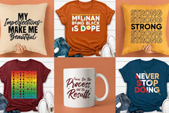 create typography designs for mugs, pillows, bags and t shirts