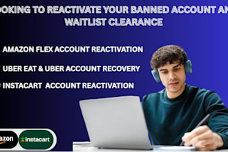 help to reactivate uber, uber eat account reactivation, amazon flex waitlist
