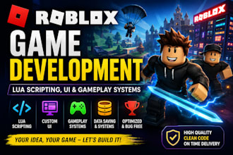 develop a custom roblox game with lua scripting, UI and gameplay systems