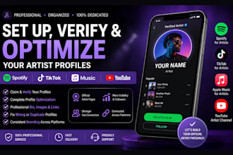 set up, verify and optimize your spotify, youtube, tiktok artist profiles