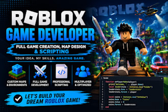 make roblox game developer, full game creation, map design and scripting