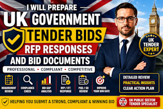 prepare UK government tender bids, rfp responses and bid documents