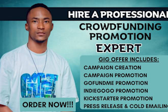 do crowdfunding promotion on indiegogo kickstater, promote gofundme fundraising
