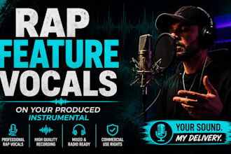 be your male rapper recording rap feature vocals on your produced instrumental