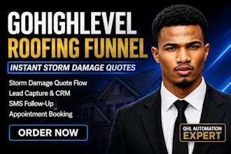 build a gohighlevel roofing funnel with instant storm damage quotes