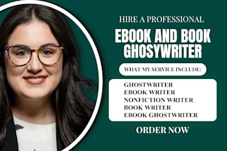 ghostwrite your ebook as a skilled non fiction ebook ghostwriter