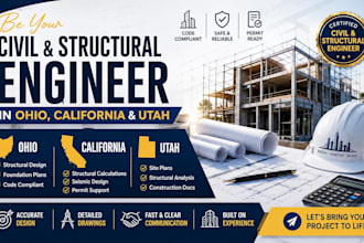 be your civil and structural engineer for california ohio utah