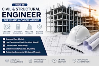 be civil and structural engineer for plans calculations