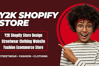 design a y2k shopify store for streetwear, clothing and shopify fashion brands