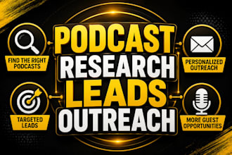 research business and entrepreneurship podcasts, build leads and outreach