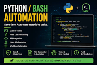 automate your tasks with python or bash scripts
