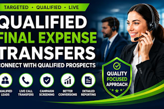 generate qualified final expense leads and live call transfers