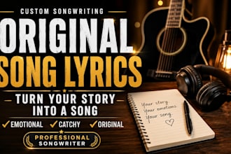 write original custom song lyrics for your story or idea