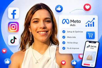 setup and optimize facebook, instagram tik tok shop, meta ads, fix tiktok shop