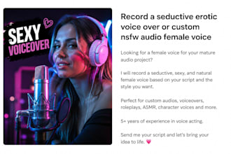 record a seductive erotic voice over or custom nsfw audio female voice