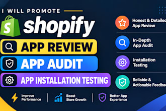 promote shopify app review shopify app audit shopify app installation testing
