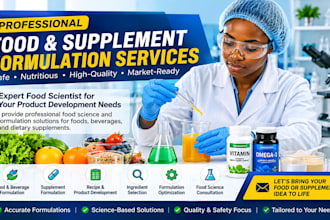 be your food scientist for food, supplement formulation and food science task