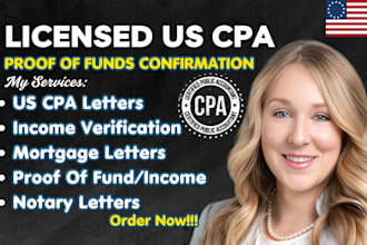 prepare US CPA proof of funds letter mortgage letter income verification or loan
