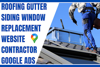 design roofing gutter siding window replacement website contractor google ads