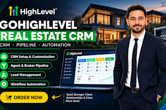 build gohighlevel crm automation ghl real estate and agent broker pipeline