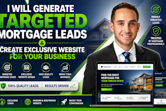 generate targeted mortgage leads create exclusive website for your business